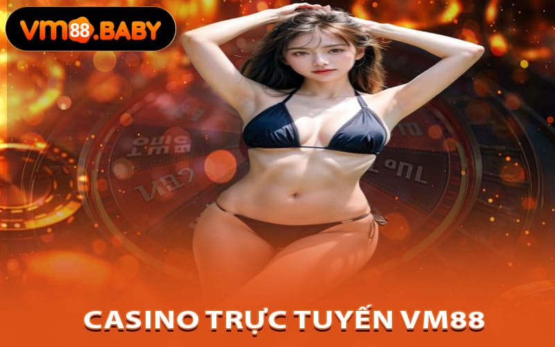 Casino trực tuyến VM88