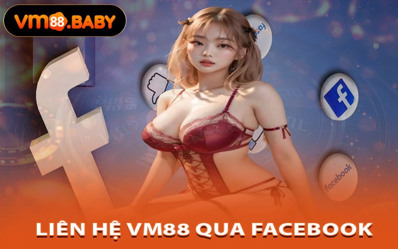 Liên hệ VM88 qua facebook